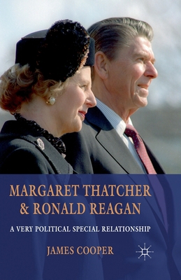 Margaret Thatcher and Ronald Reagan: A Very Pol... 1349338478 Book Cover