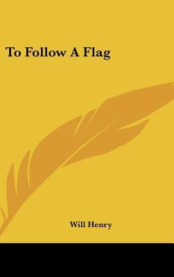 To Follow A Flag 1104850338 Book Cover