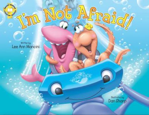 I'm Not Afraid!: Adventures of the Sea Kids 0986360449 Book Cover
