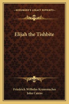Elijah the Tishbite 1163298662 Book Cover