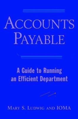 Accounts Payable: A Guide to Running an Efficie... 0471298573 Book Cover