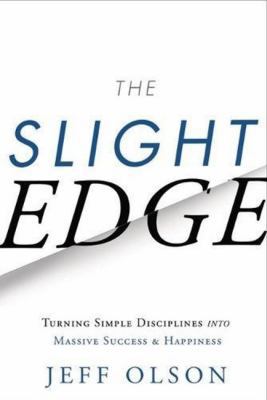 Slight Edge: Turning Simple Disciplines into Ma... 1613398271 Book Cover