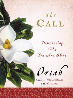 The Call: Discovering Why You Are Here 0060011947 Book Cover