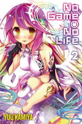 No Game No Life, Vol. 2 (Light Novel) 0316385174 Book Cover
