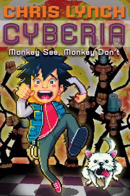 Monkey See, Monkey Don't (Cyberia #2): Monkey S... 0545027942 Book Cover