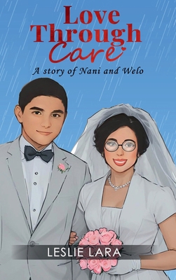 Love Through Care: A story of Nani and Welo B0DS2CVY14 Book Cover