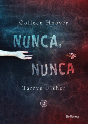 Nunca, Nunca 2 / Never Never: Part Two [Spanish] 6070739965 Book Cover