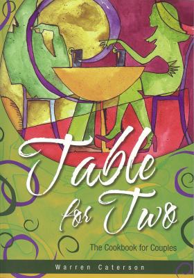 Table for Two: The Cookbook for Couples 0980156815 Book Cover
