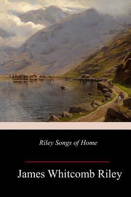 Riley Songs of Home 1986060853 Book Cover