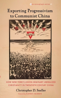 Exporting Progressivism to Communist China: How... 1666759287 Book Cover