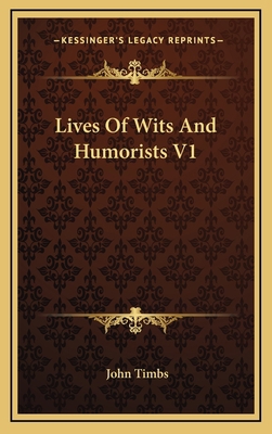 Lives of Wits and Humorists V1 1163540501 Book Cover