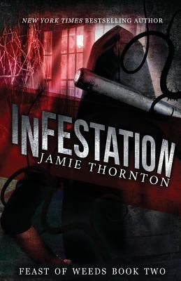 Infestation (Feast of Weeds Book Two) 1976400783 Book Cover