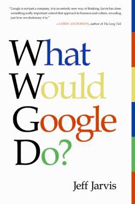 What Would Google Do? B006G7YQB0 Book Cover