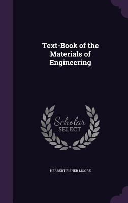 Text-Book of the Materials of Engineering 1357761910 Book Cover