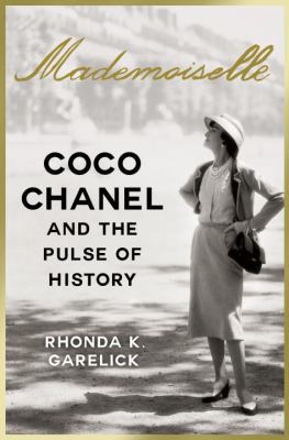 Mademoiselle: Coco Chanel and the Pulse of History B01F1D6720 Book Cover