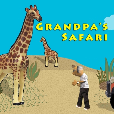 Grandpa's Safari 1686388306 Book Cover