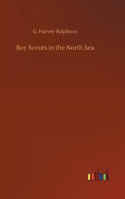 Boy Scouts in the North Sea 3732679446 Book Cover