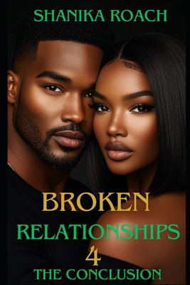Broken Relationships 4: The Conclusion B0FRZ6K9XF Book Cover