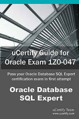 uCertify Guide for Oracle Exam 1Z0-047: Pass yo... 1616910356 Book Cover