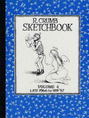 R. Crumb Sketchbook Vol. 4: Late 1966 to Mid '67 1560971398 Book Cover