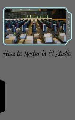 How to Master in Fl Studio 1530716128 Book Cover