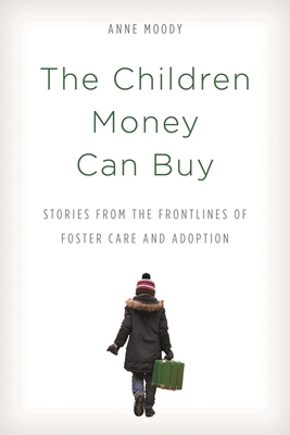 Children Money Can Buy: Stories from the Frontl... 1538174235 Book Cover