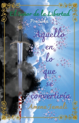 Aquello en lo que se convertiría [Spanish] B0CGKNSHS3 Book Cover