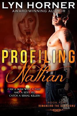 Profiling Nathan: Romancing the Guardians, Book... 1543251188 Book Cover