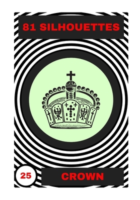 Crown: 81 Silhouettes B08HG7TWRR Book Cover