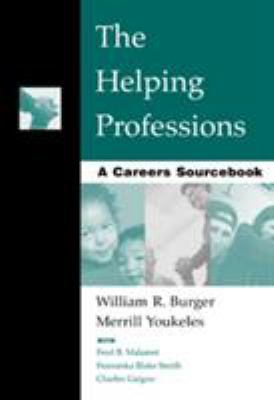 The Helping Professions: A Careers Sourcebook (... 0534364756 Book Cover