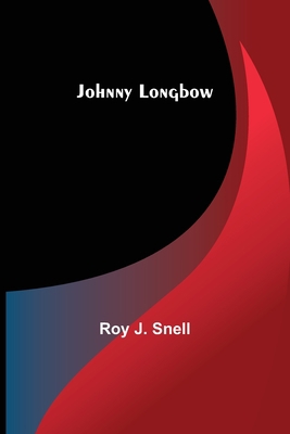 Johnny Longbow 9356376247 Book Cover
