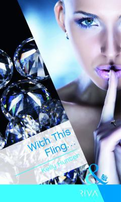 With This Fling... (Mills & Boon RIVA) 0263883612 Book Cover
