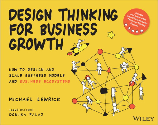 Design Thinking for Business Growth: How to Des... 1119815150 Book Cover