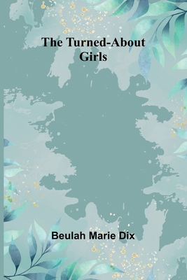The Turned-About Girls 9362510464 Book Cover