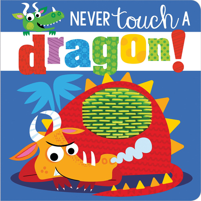 Never Touch a Dragon! 1789478847 Book Cover