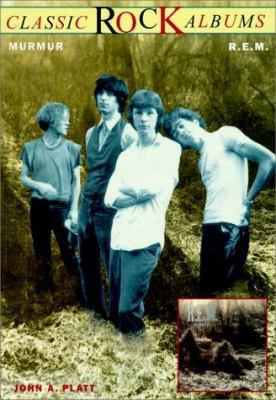 Murmur: R.E.M (Classic Rock Album Series) 0825671973 Book Cover