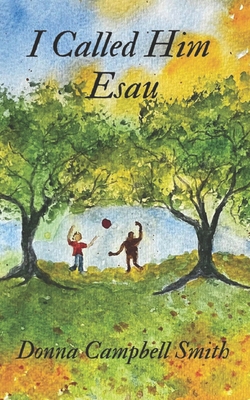 I Called Him Esau B0F2N7JPXL Book Cover