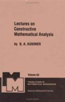 Lectures on Constructive Mathematical Analysis ... 0821845136 Book Cover