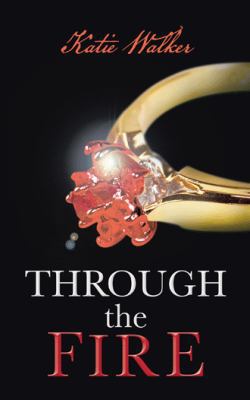 Through the Fire 1490804226 Book Cover