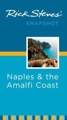 Rick Steves' Snapshot Naples & the Amalfi Coast 1598806831 Book Cover