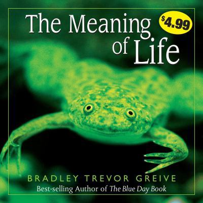 The Meaning of Life 1449414079 Book Cover