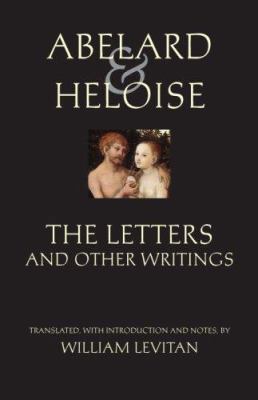 Abelard and Heloise: The Letters and Other Writ... 0872208761 Book Cover