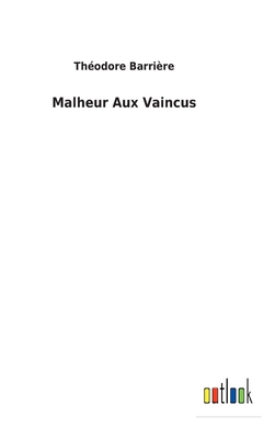 Malheur Aux Vaincus [French] 3752473851 Book Cover