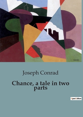 Chance, a tale in two parts: The Unpredictable ... B0CFZTJJHW Book Cover