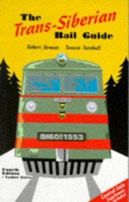 The Trans-Siberian Rail Guide 0952090015 Book Cover