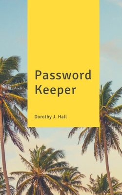 Password Keeper: Keep your usernames, passwords... 1699669031 Book Cover