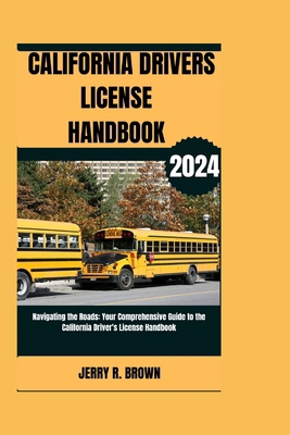 California Drivers Licence Handbook (2024): Nav... B0CQX2DD5Z Book Cover