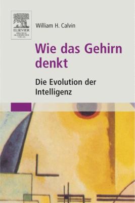 Wie Das Gehirn Denkt: Die Evolution Der Intelli... [German] 3827415357 Book Cover