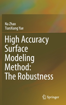 High Accuracy Surface Modeling Method: The Robu... 9811640262 Book Cover