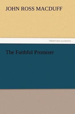 The Faithful Promiser 3847213350 Book Cover